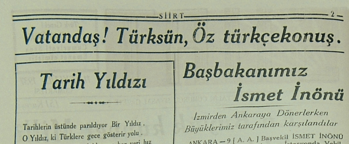 » 'Türk olduğunu unutma!': 1937 tarihli Siirt gazetesinin 'Türkçe konuşma baskısı'nda vatandaşa Türk olduğu hatırlatılıyor, bu nedenle de Öz Türkçe konuşması öğütleniyordu. » 'Türk olduğunu unutma!': 1937 tarihli Siirt gazetesinin 'Türkçe konuşma baskısı'nda vatandaşa Türk olduğu hatırlatılıyor, bu nedenle de Öz Türkçe konuşması öğütleniyordu.