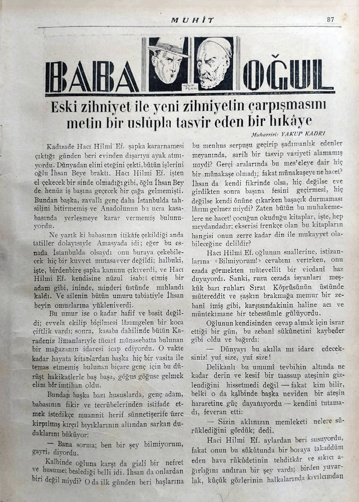 Hikâyenin satır aralarında ele alınan meselenin yalnızca bir baba-oğul çatışması olmadığı, yazarın zihniyetleri de çarpıştırma gayretine giriştiği anlaşılmaktadır. Hikâyenin satır aralarında ele alınan meselenin yalnızca bir baba-oğul çatışması olmadığı, yazarın zihniyetleri de çarpıştırma gayretine giriştiği anlaşılmaktadır.